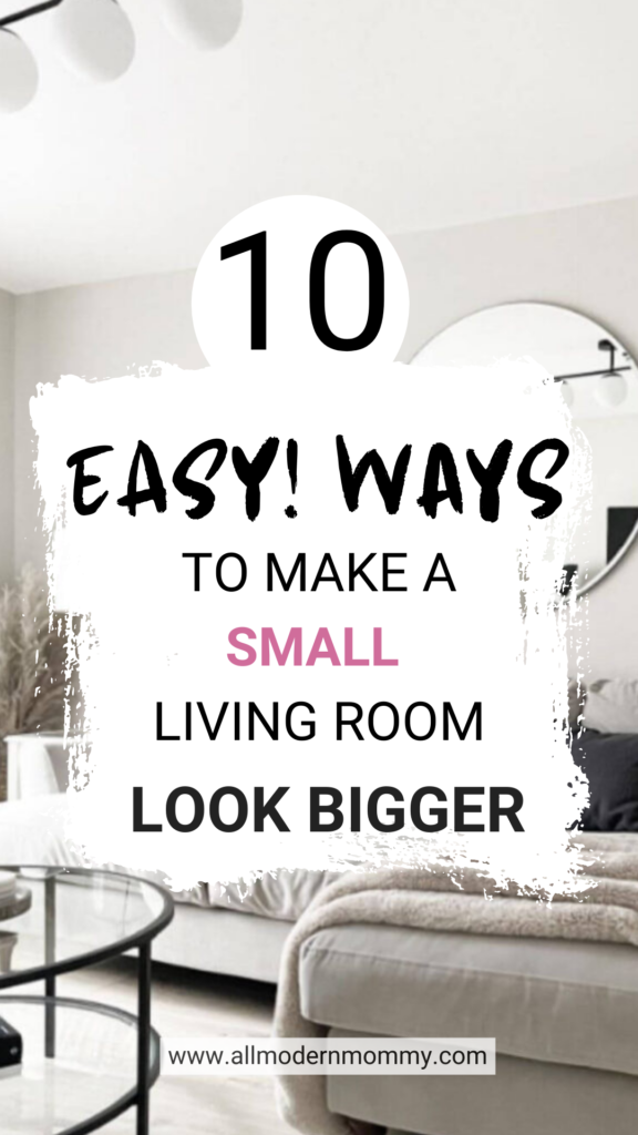 easy ways to make a living room look bigger 