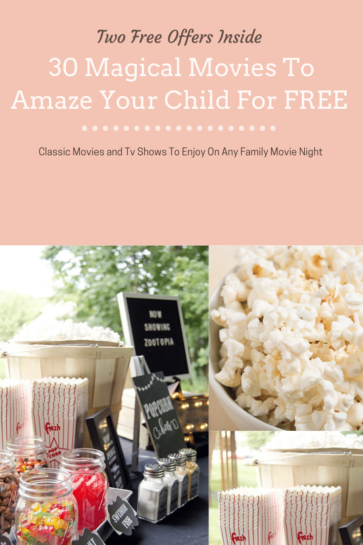 How To Amaze Your Child With Over 30 Magical Movies For Free
