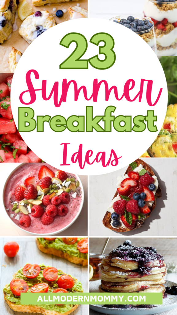 32 Summer Breakfast Ideas to Kickstart Your Day
