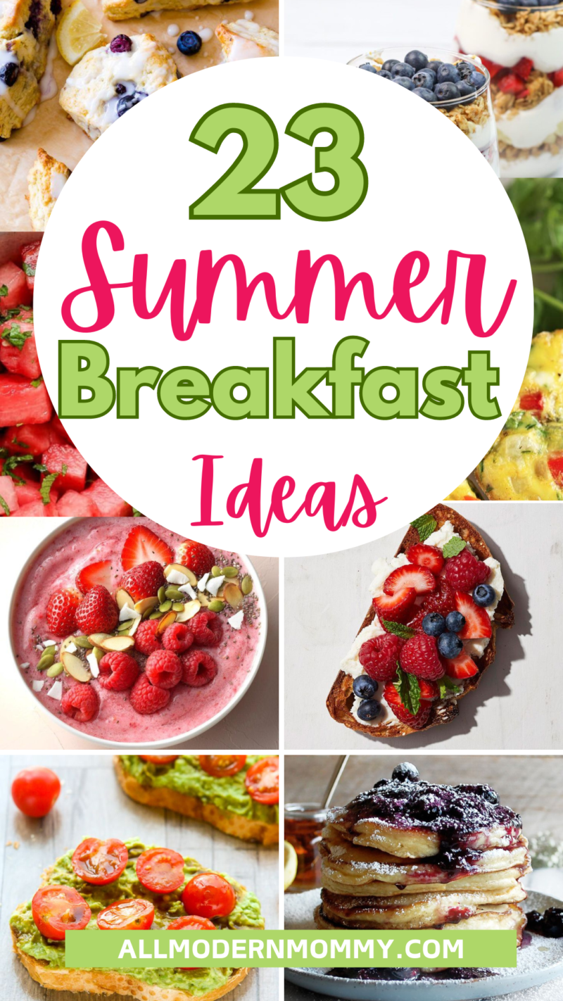 23 Summer Breakfast Ideas to Kickstart Your Day