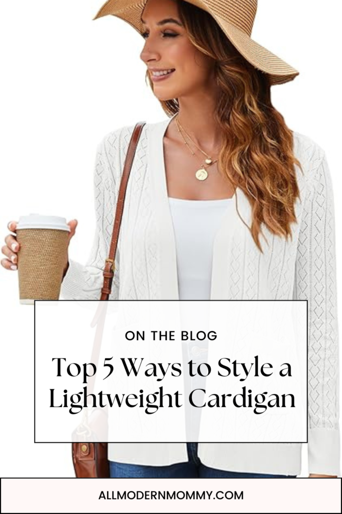 how to style a lightweight cardigan in 5 ways