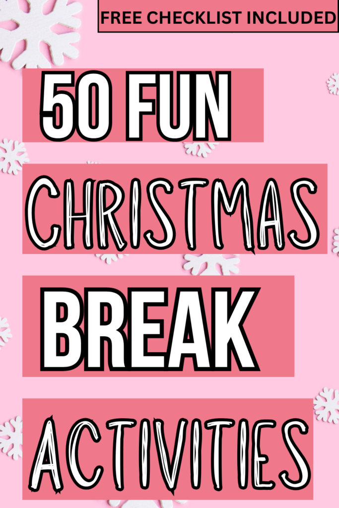 activities for Christmas break 