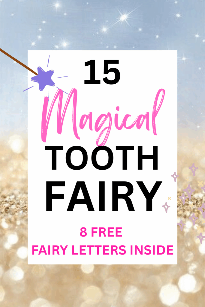 15 Magical Tooth Fairy Ideas to Make Every Visit Unforgettable
